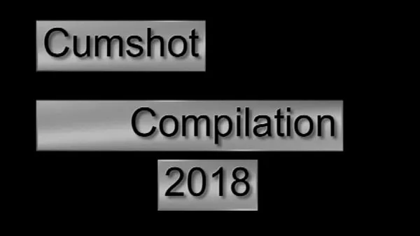高清Cumshot Compilation 2018驱动器剪辑
